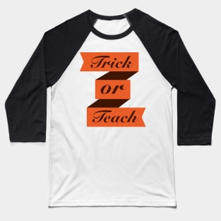 trick or teach Baseball T-Shirt